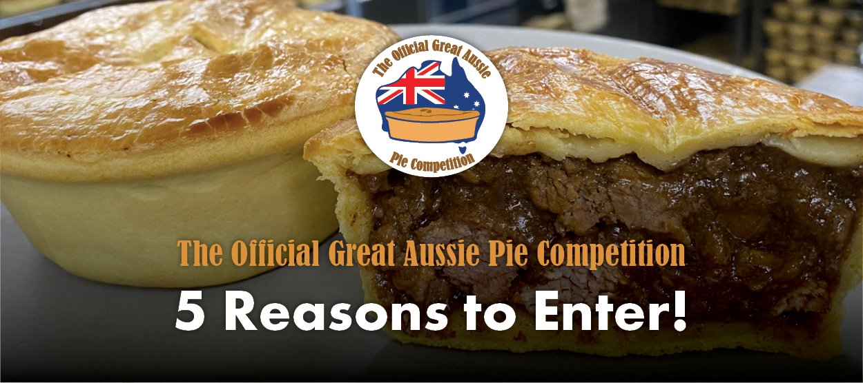 5 Reasons to Enter the Official Great Aussie Pie Competition